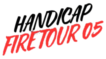 Handicap Fire Tour 05